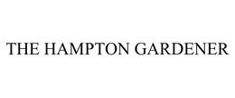 THE HAMPTON GARDENER trademark