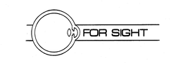 FOR SIGHT trademark