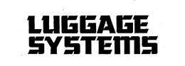 LUGGAGE SYSTEMS trademark