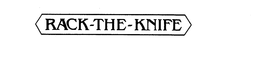 RACK-THE-KNIFE trademark