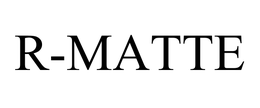 R-MATTE trademark
