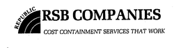 REPUBLIC RSB COMPANIES COST CONTAINMENT SERVICES THAT WORK trademark