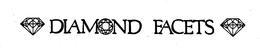 DIAMOND FACETS trademark