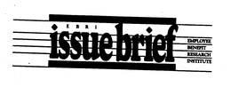 EBRI ISSUE BRIEF EMPLOYEE BENEFIT RESEARCH INSTITUTE trademark