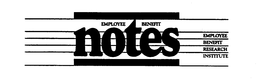 EMPLOYEE BENEFIT NOTES EMPLOYEE BENEFIT RESEARCH INSTITUTE trademark