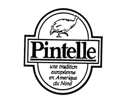 PINTELLE UNE TRADITION EUROPEENNE EN AMERIQUE DU NORD trademark