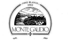 MONTE GAUDIO VINO BLANCO 1982 trademark