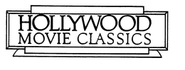 HOLLYWOOD MOVIE CLASSICS trademark