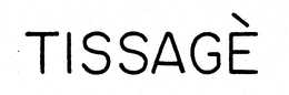 TISSAGE trademark