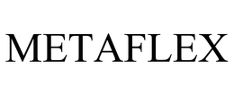 METAFLEX trademark
