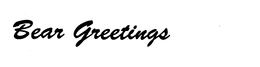 BEAR GREETINGS trademark