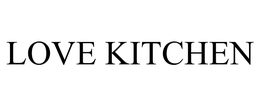 LOVE KITCHEN trademark
