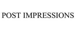 POST IMPRESSIONS trademark