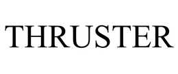 THRUSTER trademark