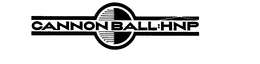 CANNON BALL:HNP trademark