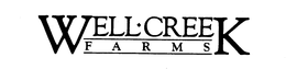 WELL-CREEK FARMS trademark