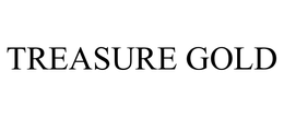 TREASURE GOLD trademark