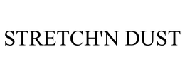 STRETCH'N DUST trademark