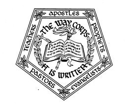 THE WAY CORPS IT IS WRITTEN APOSTLES PROPHETS EVANGELISTS PASTORS TEACHERS trademark