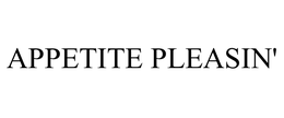 APPETITE PLEASIN' trademark