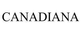 CANADIANA trademark