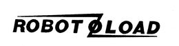 ROBOT O LOAD trademark