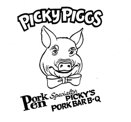 PICKY PIGGS PORK PEN SPECIALTY: PICKY'S PORK BAR B-Q trademark