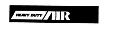 HEAVY DUTY AIR trademark
