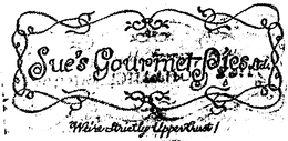 SUE'S GOURMET PIES LTD. WE'RE STRICTLY UPPER CRUST ] trademark
