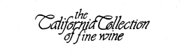 THE CALIFORNIA COLLECTION OF FINE WINE trademark