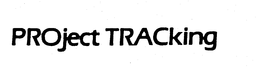 PROJECT TRACKING trademark