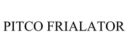 PITCO FRIALATOR trademark