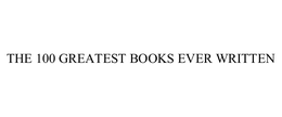 THE 100 GREATEST BOOKS EVER WRITTEN trademark