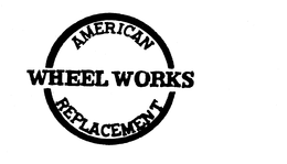 AMERICAN REPLACEMENT WHEEL WORKS trademark
