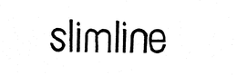 SLIMLINE trademark