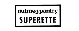 NUTMEG PANTRY SUPERETTE trademark