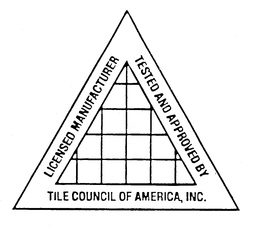 LICENSED MANUFACTURER TESTED AND APPROVED BY TILE COUNCIL OF AMERICA, INC. trademark