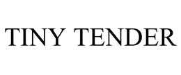 TINY TENDER trademark