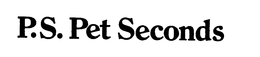 P.S. PET SECONDS trademark