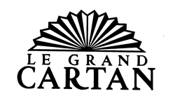 LE GRAND CARTAN trademark