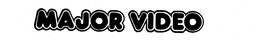 MAJOR VIDEO trademark