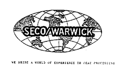 SECO/WARWICK WE BRING A WORLD OF EXPERIENCE TO HEAT PROCESSING trademark