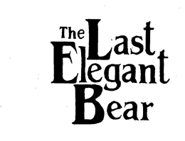 THE LAST ELEGANT BEAR trademark