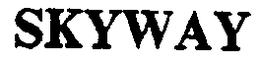 SKYWAY trademark