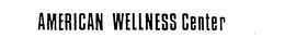AMERICAN WELLNESS CENTER trademark