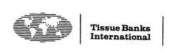 TISSUE BANKS INTERNATIONAL trademark