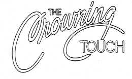 THE CROWINING TOUCH trademark