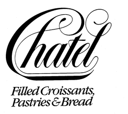 CHATEL FILLED CROISSANTS, PASTRIES & BREAD trademark