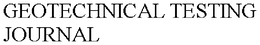 GEOTECHNICAL TESTING JOURNAL trademark