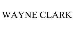 WAYNE CLARK trademark